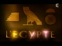 [Serie] L'Egypte, 3000 ans d'histoire France5  Georgann Kane  Jeff Morgan   John Hardy  Renée Friedman  Richard Pawelko  Vivian Davies