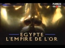 [Serie] Egypte, l'empire de l'or 