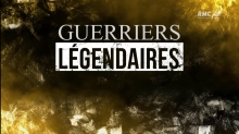 [Serie] Guerriers légendaires RMC