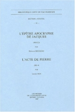 L'Epître apocryphe de Jacques (NH I, 2) ; L'acte de Pierre (BG 4)