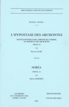 L'Hypostase des archontes. Traité gnostique sur l'origine de l'homme, du monde et des archontes (NH II,4), suivi de Noréa (NH IX,27,11-29,5)