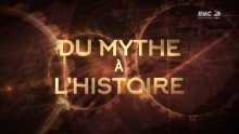 [Serie] Du mythe a l'histoire RMC