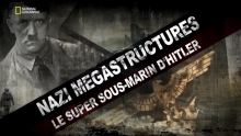 [Serie] Nazi Mégastructures National Geographic Channel
