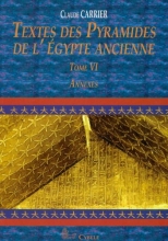 Textes Des Pyramides de L'Egypte Ancienne, Tome VI: Annexes