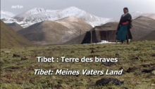 Tibet, terre des braves ARTE  Geneviève Brault