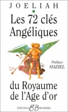 Les 72 Clés angéliques du royaume de l'âge d'or Joéliah