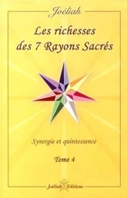 Les richesses des 7 rayons sacrés - Tome 4 Joéliah