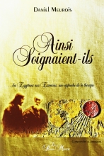 Ainsi soignaient-ils… Daniel Meurois 