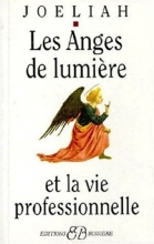 Les anges de lumière et la vie professionnelle  Joéliah