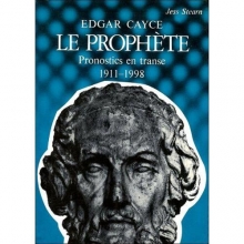 Edgar Cayce - Le prophète - Pronostics en transe 1911-1998