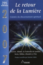 Le retour de la lumière - 2007 L'année du discernement spirituel Martine Vallée