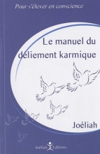 Manuel du déliement karmique Joéliah