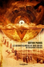 La Derniere Marche des Dieux Anton Parks