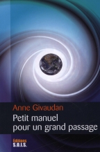 Petit manuel pour un grand passage Anne Givaudan