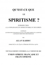 Qu’est-ce que le Spiritisme ? Allan Kardec