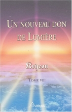 Tome 8 - Un nouveau don de Lumière Kryeon  Lee Carroll