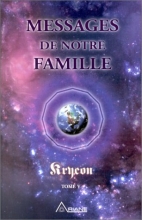 Tome 5 - Messages de notre famille  Kryeon  Lee Carroll