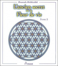 L'ancien secret de la Fleur de vie - Tome 2 Drunvalo Melchizédek