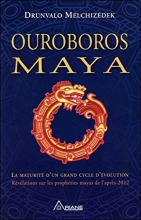 Ouroboros Maya - La maturité d'un grand cycle d'évolution Drunvalo Melchizédek