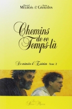 Chemins de ce Temps-là - De mémoire d'Essénien, tome 2 Anne Givaudan  Daniel Meurois