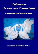 L'Ascension : La voie vers l'immortalité - Channeling de Christ'al Chaya Rosanna Narducci