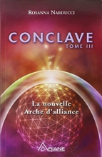 T3 - Conclave - La nouvelle Arche d'alliance Rosanna Narducci