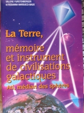 La terre, mémoire et instrument de civilisations galactiques - Atl, médian des sphères Rosanna Narducci 