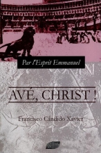 Emmanuel  - 1953 - Avé, Christ ! Chico Xavier