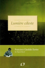 [SV] X - Tome 5 - Lumière céleste Chico Xavier