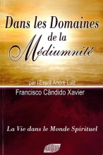 [LVDMS] André Luiz - Tome 8 - Dans les domaines de la médiumnité  Chico Xavier