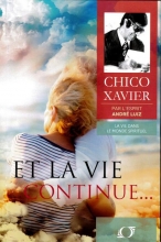 [LVDMS] André Luiz - Tome 13 - Et la vie continue Chico Xavier