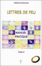 Lettres de feu TOME 3 - Manuel pratique Nathalie Chintanavitch