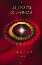 Lettres de feu TOME 4 - Les secrets de l'anneau Nathalie Chintanavitch