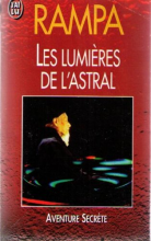 Les lumières de l'astral T-Lobsang Rampa