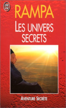 Les univers secrèts T-Lobsang Rampa