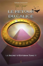 Le Secret d'Esteban TOME 3 - Le Retour du Calice Nathalie Chintanavitch