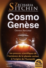 Cosmo Genèse (Genesis Revisited) - Les preuves scientifiques de l'existence de la planète cachée Zecharia Sitchin