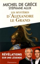 Les Mysteres d'Alexandre le Grand Stéphane Allix De Grèce Michel