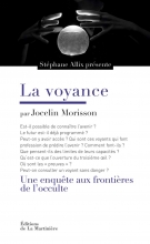 La Voyance. Une enquête aux frontières de l'occulte Stéphane Allix Jocelin Morisson