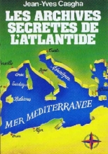 Les archives secretes de l' atlantide Jean-Yves Casgha