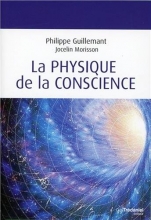 La physique de la conscience Philippe Guillemant