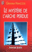 Le mystère de l'Arche perdue Graham Hancock