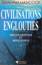 Civilisations englouties - Découvertes et mystères - Tome 1 Graham Hancock