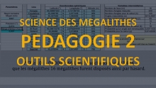 Pédagogie sur la recherche en science mégalithique, 2ème parties