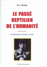 Le Passé Reptilien de l'Humanité Boulay R.A.