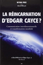 La réincarnation d'Edgar Cayce ? - Communication interdimensionnelle David Wilcock