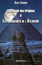 La Trilogie Des Origines II - Les Survivants de L'Atlantide Albert Slosman