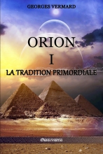 Orion I: La Tradition Primordiale Georges Vermard