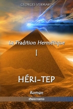 La Tradition Hermetique I: Heri-Tep Georges Vermard