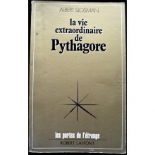 La vie extraordinaire de Pythagore Albert Slosman